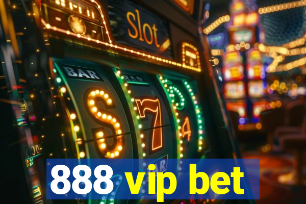 888 vip bet